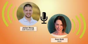 Accomplishments in Employment with Julian Wang Self Advocate and Petri Bill host