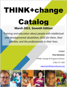 Title page of the THINK+change catalog. Seventh Edition, featuring people with and without disabilities who are men, women and children from different racial backgrounds.